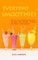 Everyday Smoothies