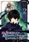 My Status as an Assassin Obviously Exceeds the Hero's (Manga) Vol. 2