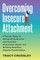 Overcoming Insecure Attachment