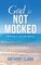 God Is Not Mocked