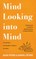 Mind Looking Into Mind