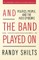 And the Band Played on