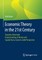 Economic Theory in the 21st Century