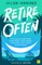 Retire Often