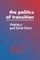 The Politics of Transition