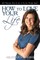 How to Love Your Life