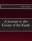 A Journey to the Centre of the Earth