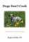 Dogs Don't Cook and what we can learn from them