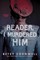 Reader, I Murdered Him
