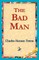 The Bad Man