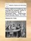 Of the Method of Rendering Very Sensible the Weakest Natural or Artificial Electricity. by Mr. Alexander VOLTA, ... Read at the Royal Society, March 14, 1782.