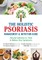 The Holistic Psoriasis Management and Nutrition Guide