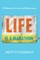 Life Is a Marathon