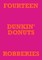 Fourteen Dunkin' Donuts Robberies