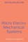 Micro Electro Mechanical Systems