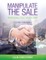 Manipulate The Sale Course Companion