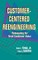 Customer Centered Reengineering