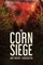 The Corn Siege