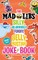 The Silly, Hilariously Funny, Belly-Busting Mad Libs Joke Book