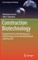Construction Biotechnology