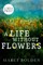 A Life Without Flowers (LARGE PRINT)