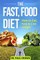 The Fast, Food Diet