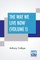 The Way We Live Now (Volume I)