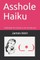 Asshole Haiku