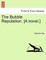 The Bubble Reputation. [A Novel.]
