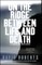 On the Ridge Between Life and Death