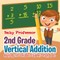 2nd Grade Vertical Addition - Addition Drill Workbook Children's Math Books