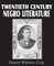 Twentieth Century Negro Literature