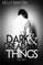 Dark and Dreadful Things