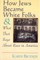 How Jews Became White Folks and What That Says About Race in America
