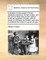 A Treatise on the Causes of Most Diseases Incident to Human Bodies, and the Cure of Them Also on the Various Kinds and Qualities of Foods