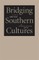 Bridging Southern Cultures