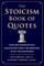 The Stoicism Book of Quotes