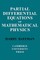 Partial Differential Equations of Mathematical Physics