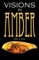 Visions in Amber