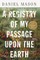 A Registry of My Passage Upon the Earth