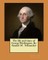 The life and times of George Washington. By