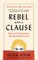 Rebel with a Clause