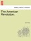 The American Revolution. Vol. I.