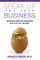 Speak Up For Your Business