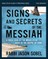Signs and Secrets of the Messiah Bible Study Guide Plus Streaming Video