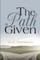 The Path GIven