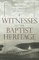 Witnesses to the Baptist Heritage