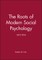 The Roots of Modern Social Psychology