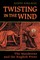 Twisting in the Wind