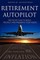 Retirement Autopilot